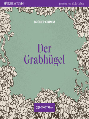 cover image of Der Grabhügel--Märchenstunde, Folge 57